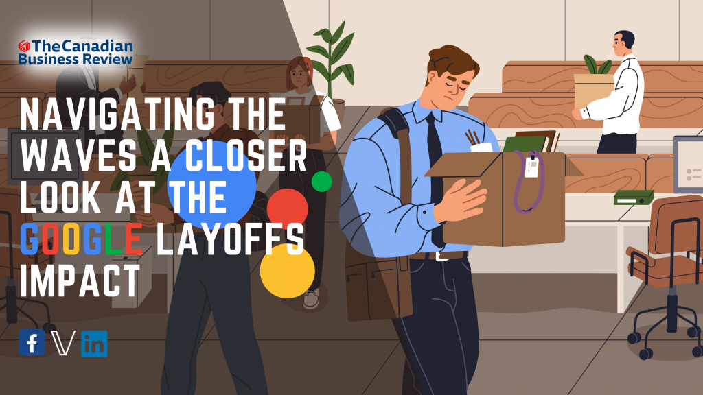 Navigating the Waves A Closer Look at the Google Layoffs Impact